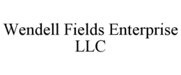 WENDELL FIELDS ENTERPRISE LLC trademark