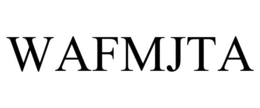 WAFMJTA trademark