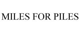 MILES FOR PILES trademark