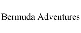 BERMUDA ADVENTURES trademark