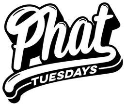 PHAT TUESDAYS trademark