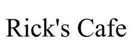 RICK'S CAFE trademark
