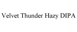 VELVET THUNDER HAZY DIPA trademark