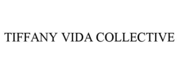 TIFFANY VIDA COLLECTIVE trademark