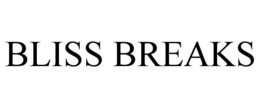 BLISS BREAKS trademark