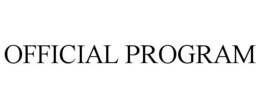 OFFICIAL PROGRAM trademark
