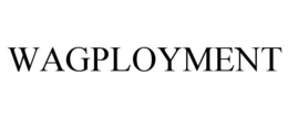 WAGPLOYMENT trademark