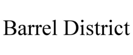 BARREL DISTRICT trademark