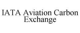 IATA AVIATION CARBON EXCHANGE trademark