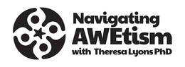 NAVIGATING AWETISM WITH THERESA LYONS PHD trademark