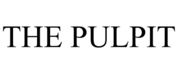 THE PULPIT trademark