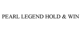 PEARL LEGEND HOLD & WIN trademark