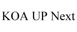 KOA UP NEXT trademark