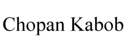 CHOPAN KABOB trademark