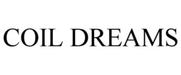 COIL DREAMS trademark