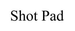 SHOT PAD trademark