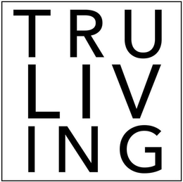 TRU LIVING trademark