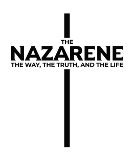 THE NAZARENE THE WAY, THE TRUTH, AND THE LIFE trademark