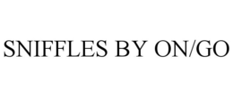 SNIFFLES BY ON/GO trademark