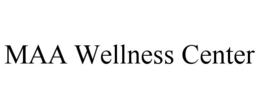 MAA WELLNESS CENTER trademark