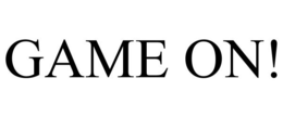 GAME ON! trademark