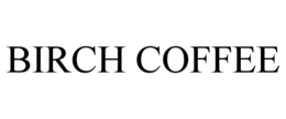 BIRCH COFFEE trademark
