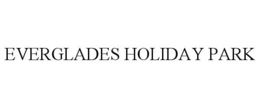 EVERGLADES HOLIDAY PARK trademark