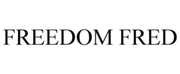 FREEDOM FRED trademark