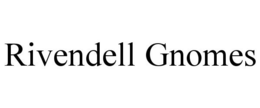 RIVENDELL GNOMES trademark