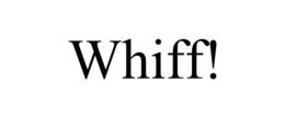 WHIFF! trademark