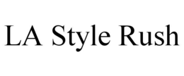 LA STYLE RUSH trademark
