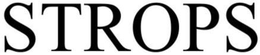 STROPS trademark