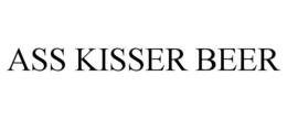 ASS KISSER BEER trademark