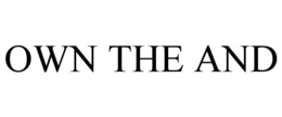 OWN THE AND trademark
