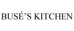 BUSÉ'S KITCHEN trademark