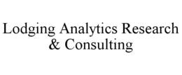 LODGING ANALYTICS RESEARCH & CONSULTING trademark