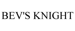 BEV'S KNIGHT trademark