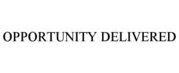 OPPORTUNITY DELIVERED trademark