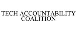 TECH ACCOUNTABILITY COALITION trademark