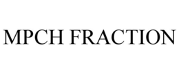MPCH FRACTION trademark