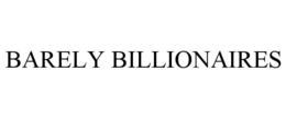 BARELY BILLIONAIRES trademark