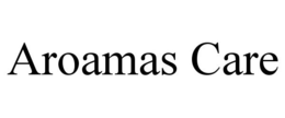 AROAMAS CARE trademark