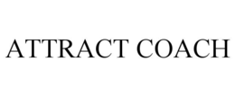 ATTRACT COACH trademark