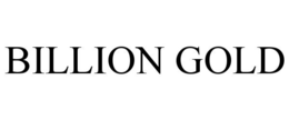 BILLION GOLD trademark