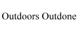 OUTDOORS OUTDONE trademark