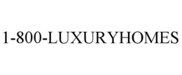 1-800-LUXURYHOMES trademark