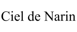 CIEL DE NARIN trademark