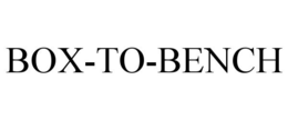 BOX-TO-BENCH trademark