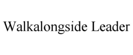 WALKALONGSIDE LEADER trademark