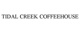 TIDAL CREEK COFFEEHOUSE trademark